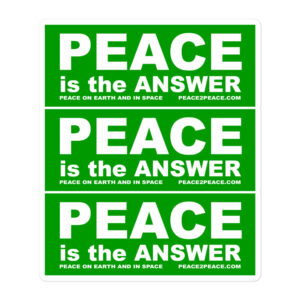 PEACE is the ANSWER stickers