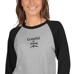 Embroidered Grateful for Hiking 3/4 sleeve raglan shirt